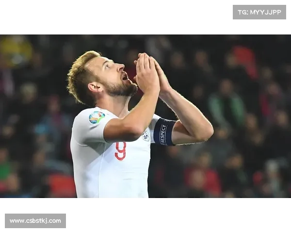 从无名少年到英格兰锋线核心凯恩国家队入选历程全揭秘